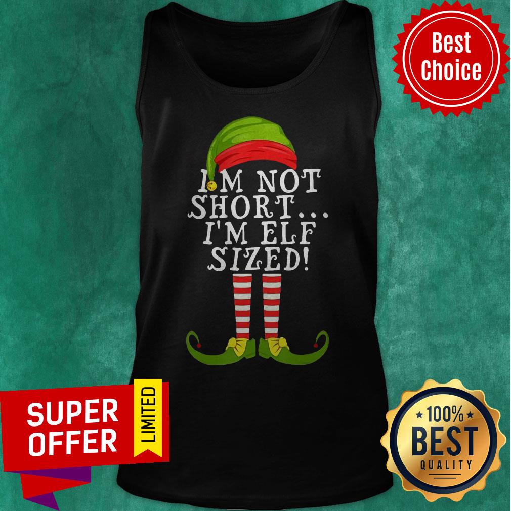 Awesome I’m Not Short I’m Elf Sized Christmas Shirt