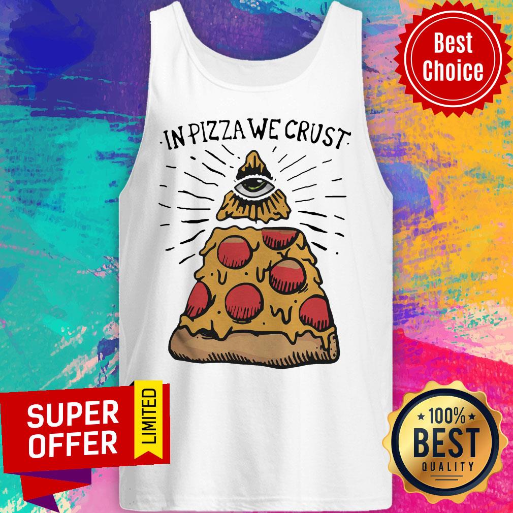 Awesome In Pizza We Crust Shirt