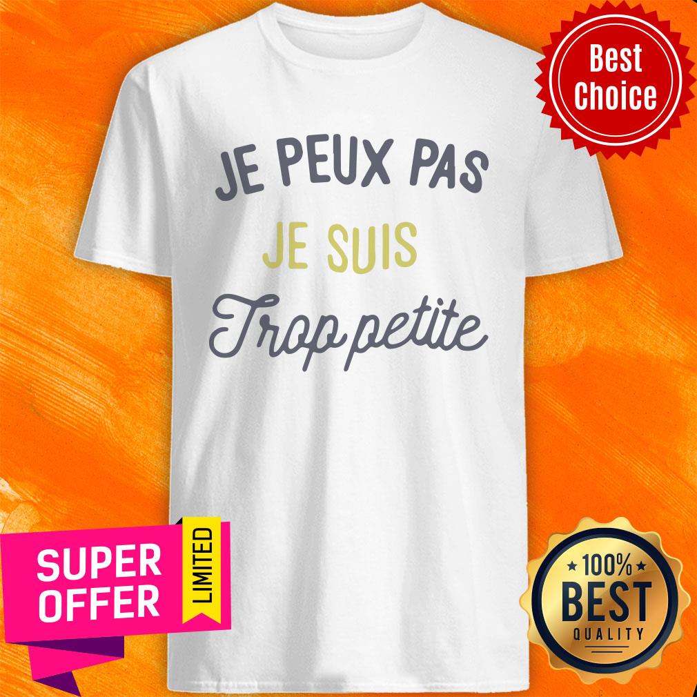 Awesome Je Peux Pas Je Suis Froppetite Shirt