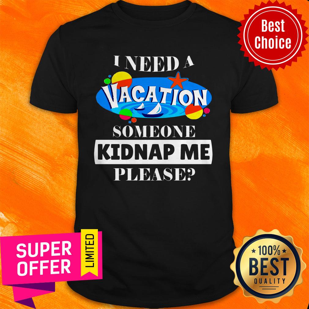 Awesome Kidnap Me Please Shirt