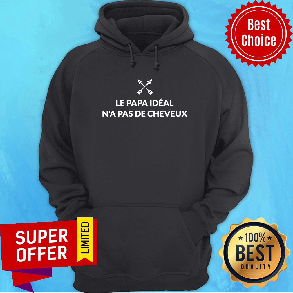 Awesome Le Papa Ideal N'a Pas De Cheveux Shirt