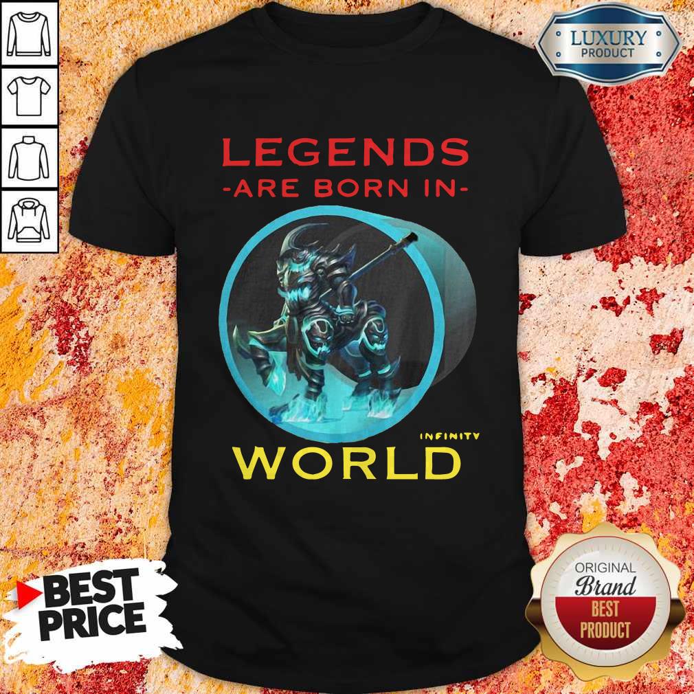 Awesome Legends Are Born In Infinity World T-shirt
