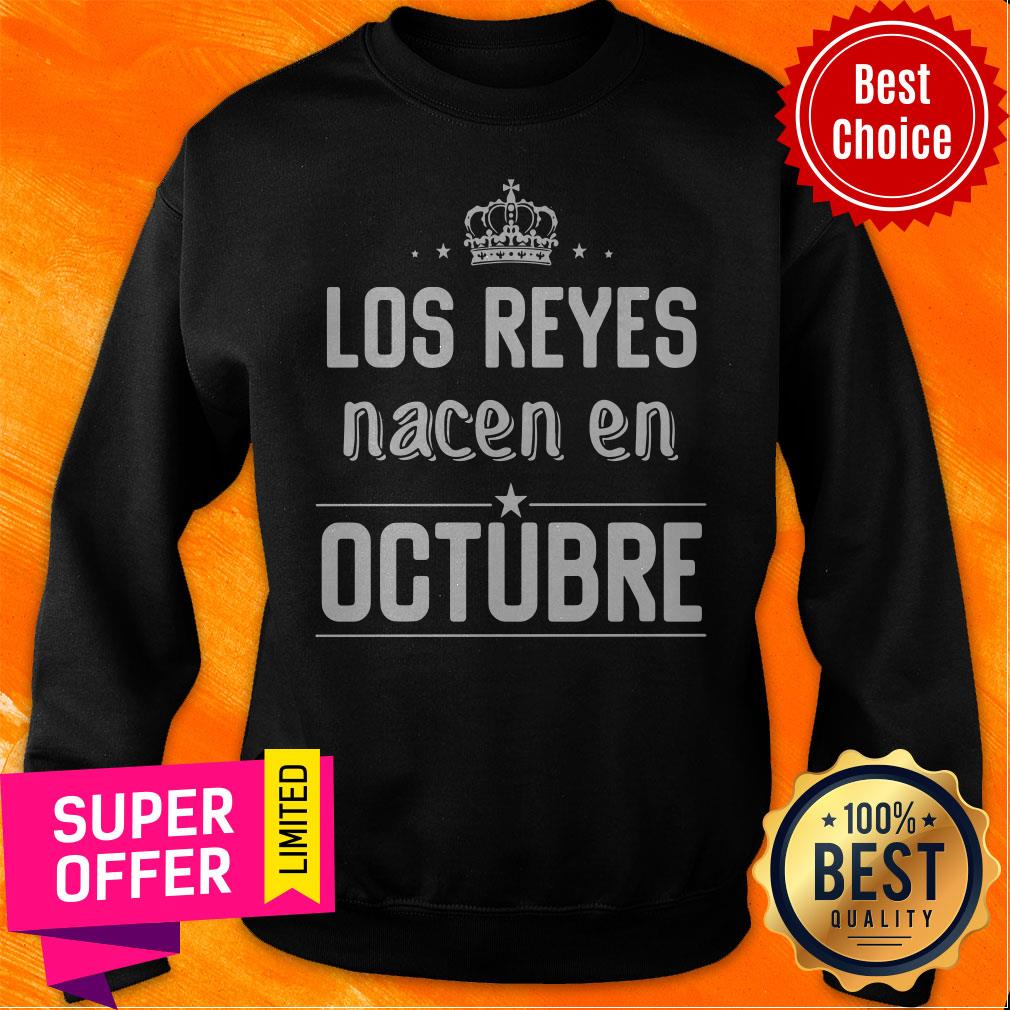 Awesome Los Reyes Nacen En Octubre Shirt
