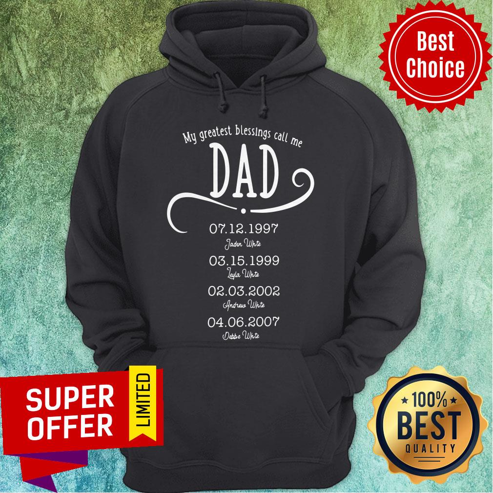 Awesome My Greatest Blessings Call Me Dad Shirt