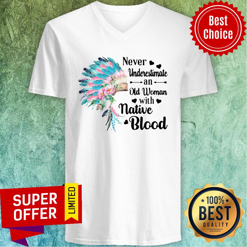 Awesome Never Underestimate An Old Woman With Native Blood Shirt