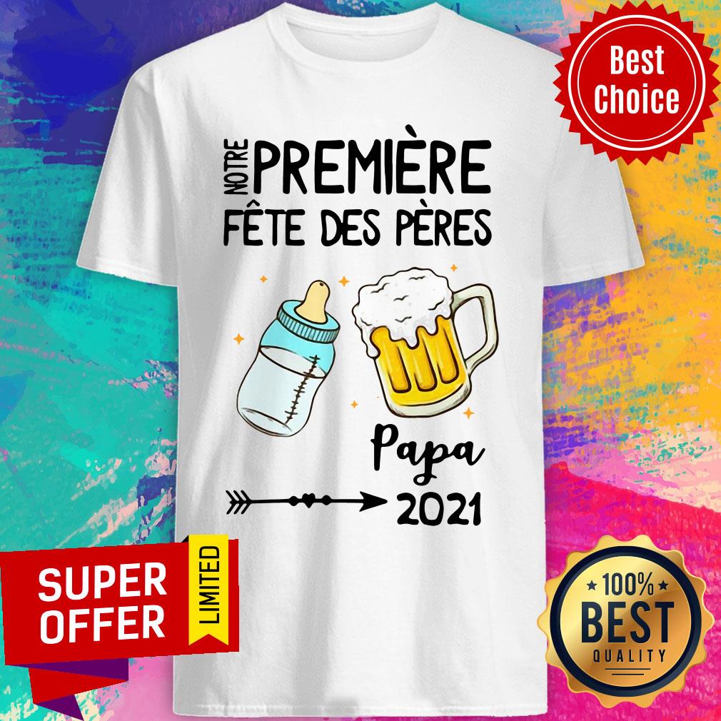 Awesome Notre Première Fête Des Pères Papa 2021 Shirt