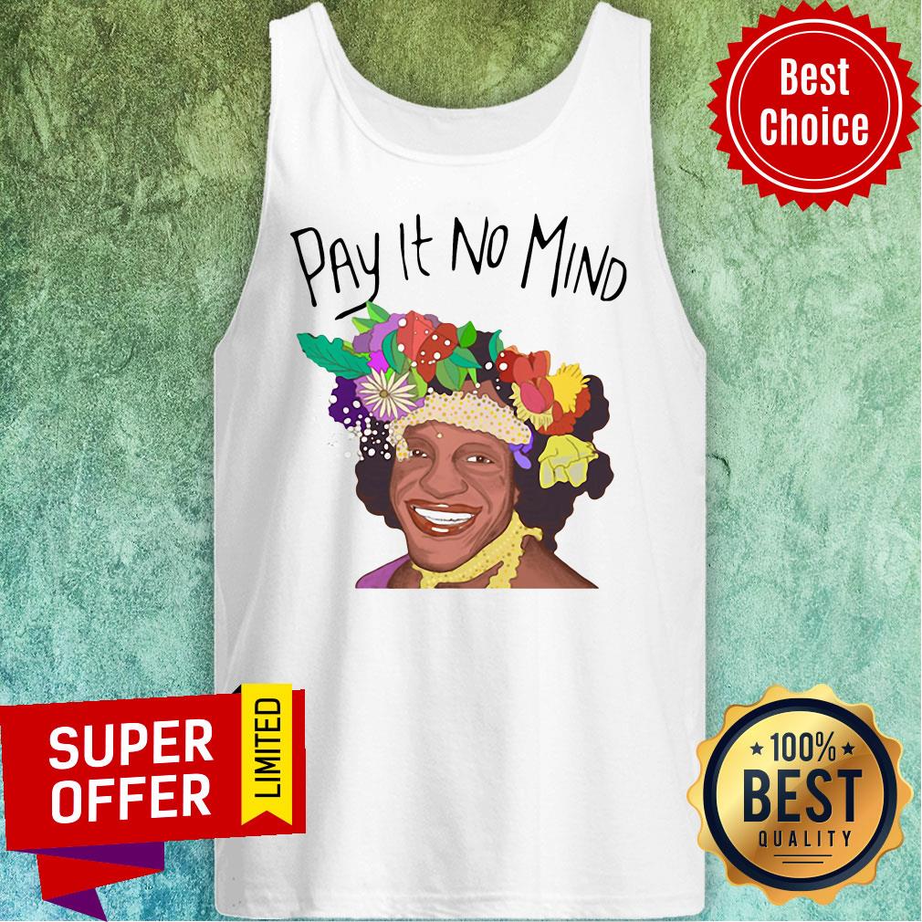 Awesome Pay It No Mind Shirt