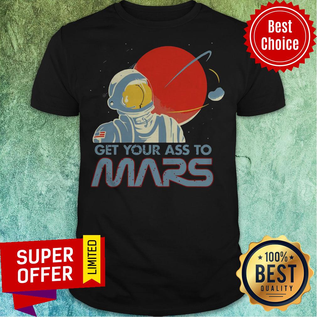 Awesome Peppa Store Get Your Ass to Mars Shirt