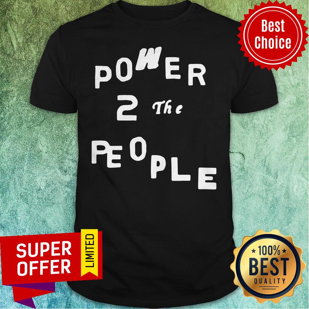 Awesome Power 2 The People Shirt