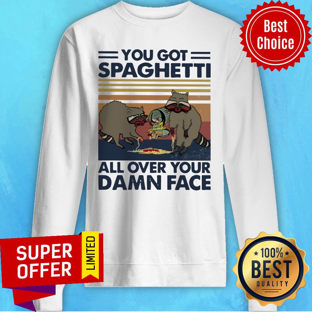 Awesome Raccoon You Got Spaghetti All Over Your Damn Face Vintage Shirt