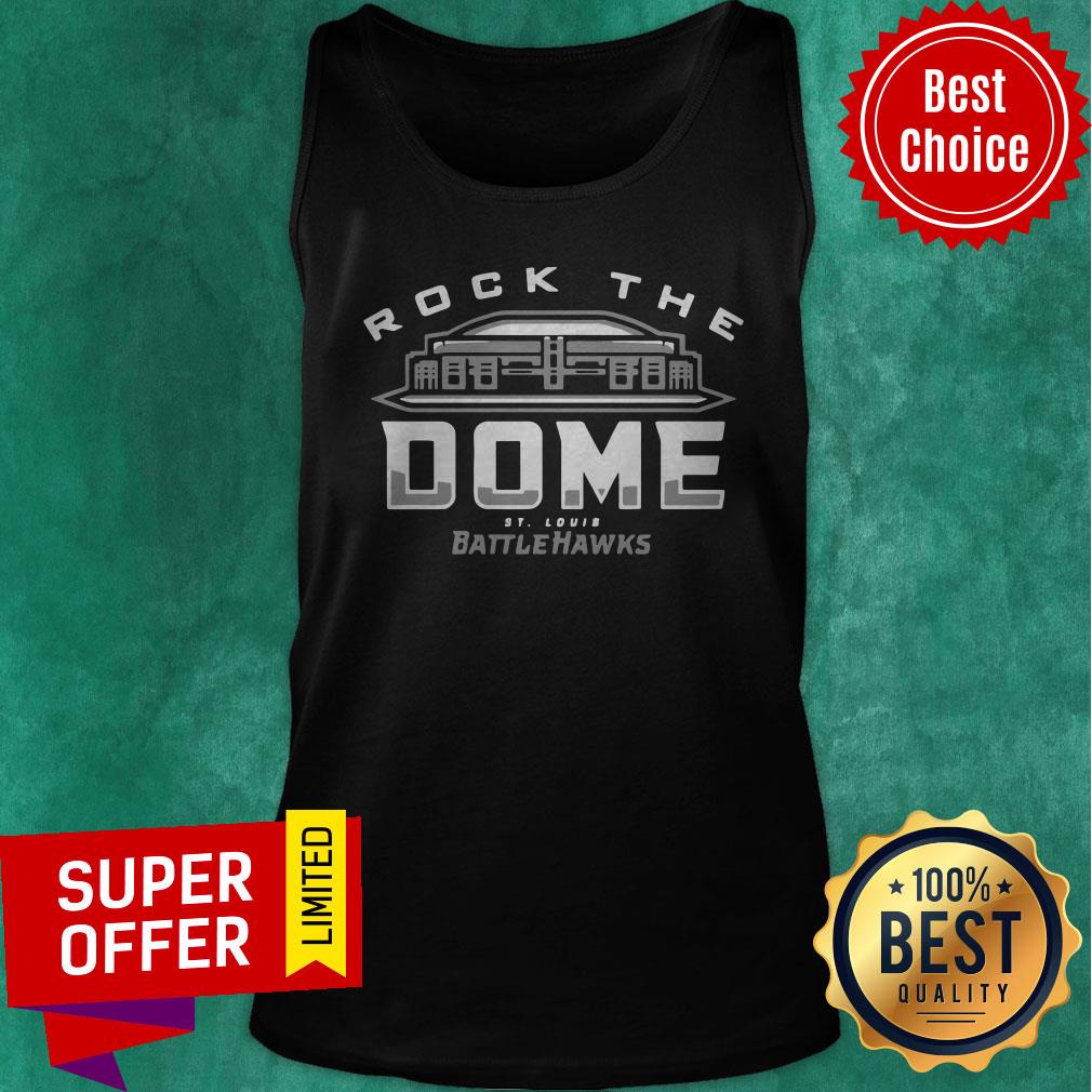 Awesome Rock The Dome St. Louis Battlehawks Shirt