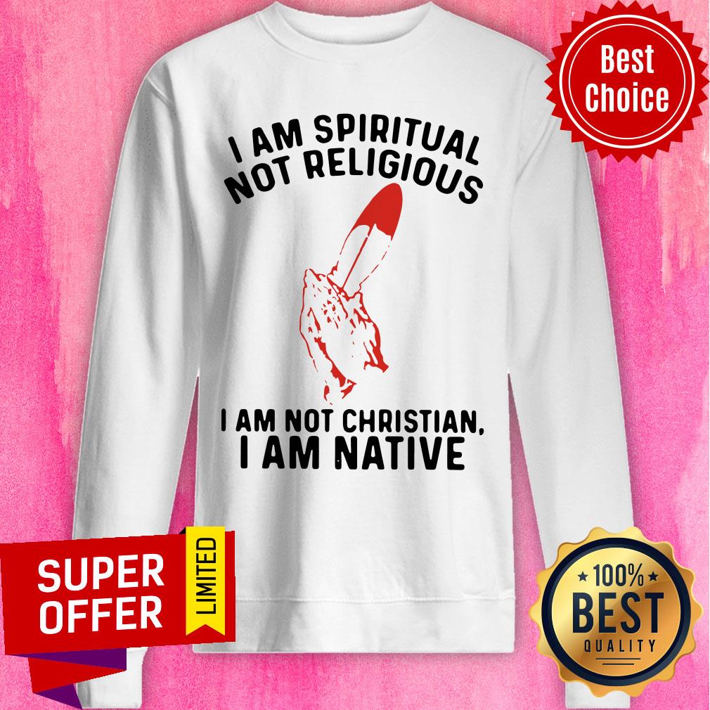 Awesome Spiritual I Am Not Christian I Am Native Shirt