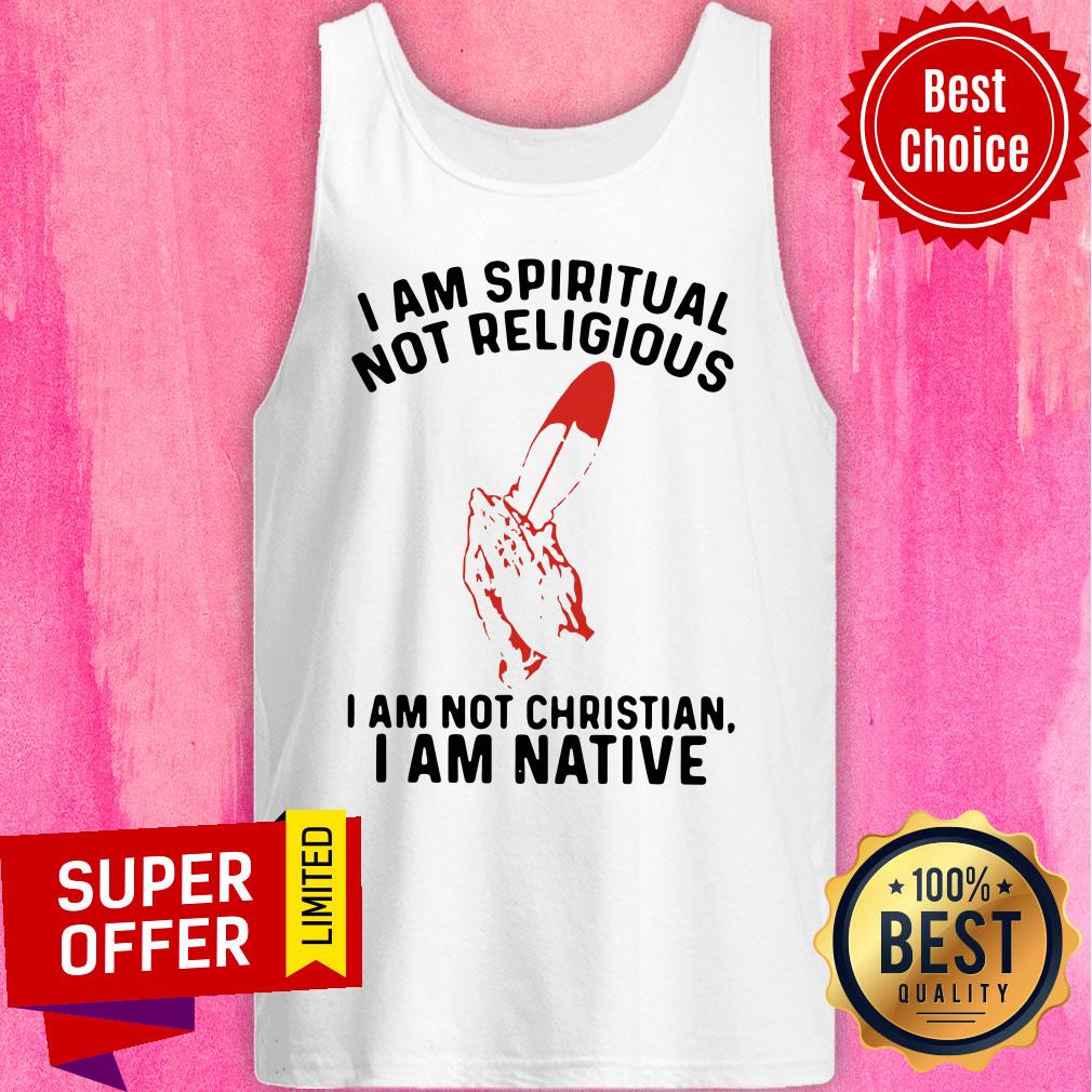 Awesome Spiritual I Am Not Christian I Am Native Shirt