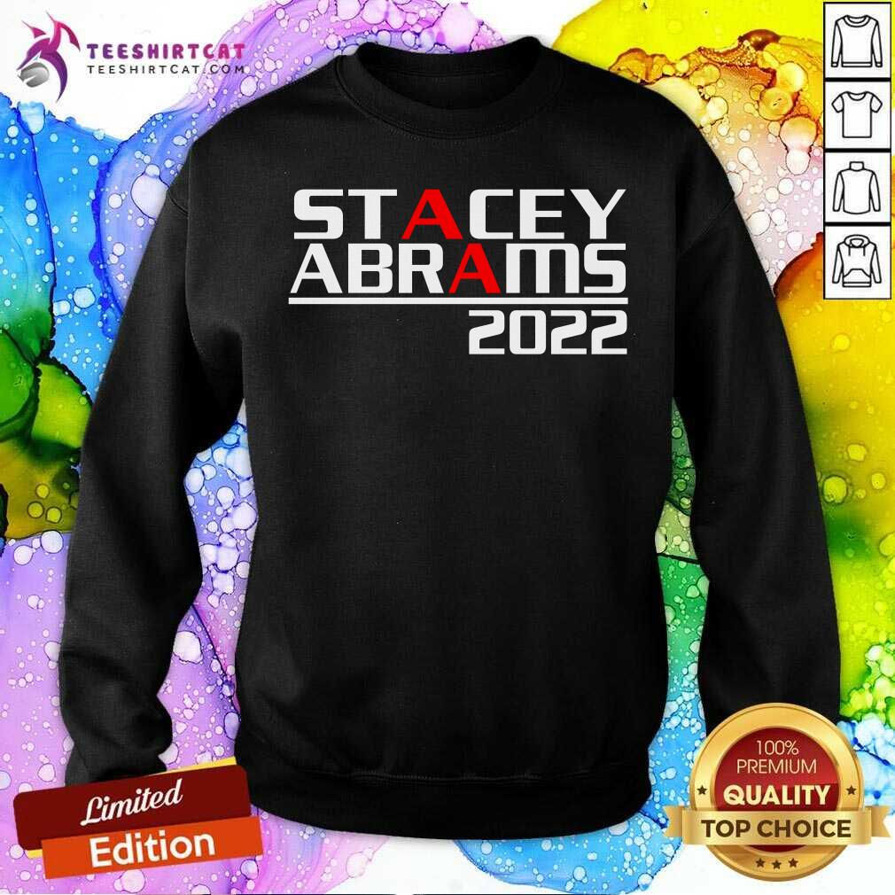 Awesome Stacey Abrams 2022 Shirt