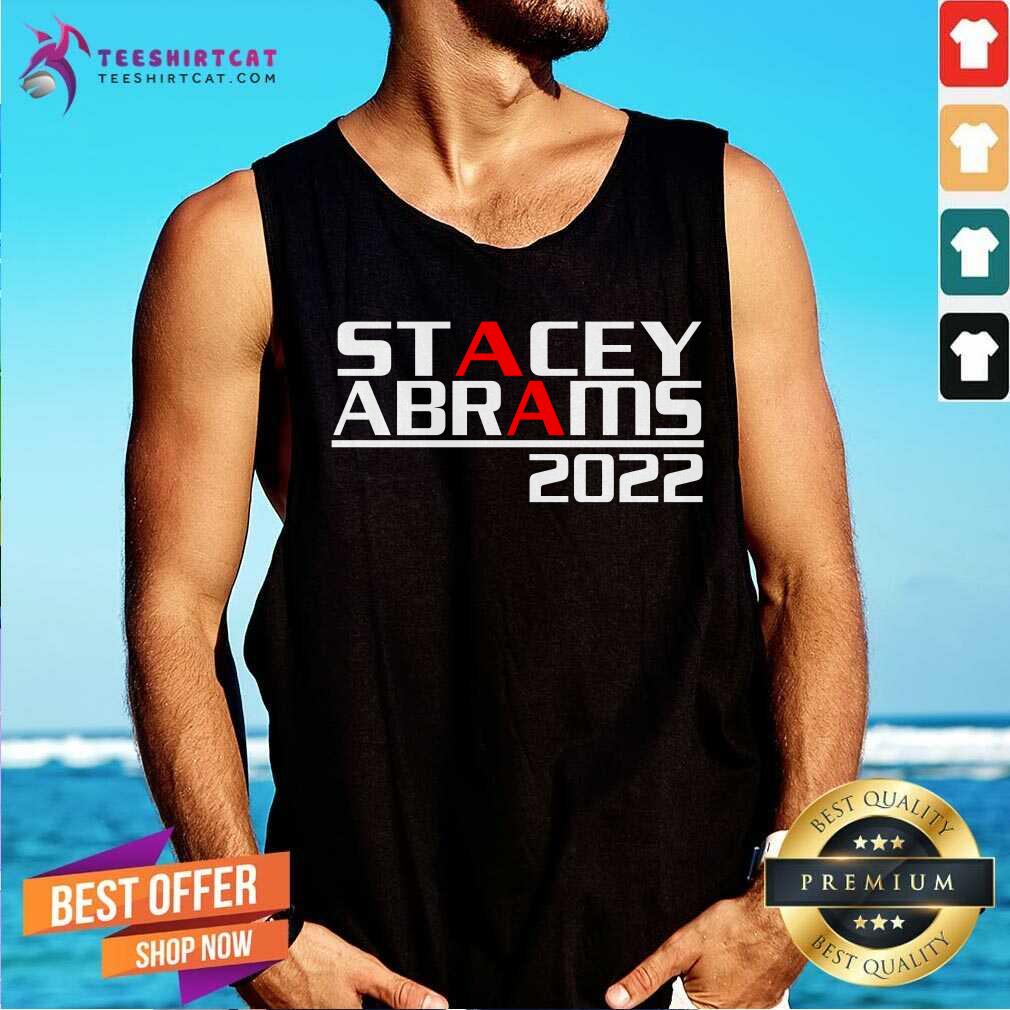 Awesome Stacey Abrams 2022 Shirt