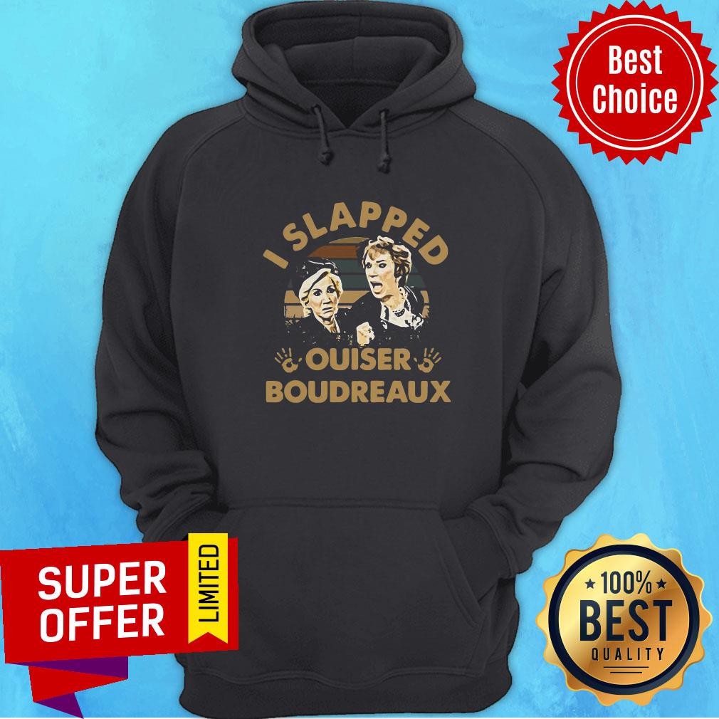 Awesome Steel Magnolias I Slapped Ouiser Boudreaux Vintage Retro Shirt