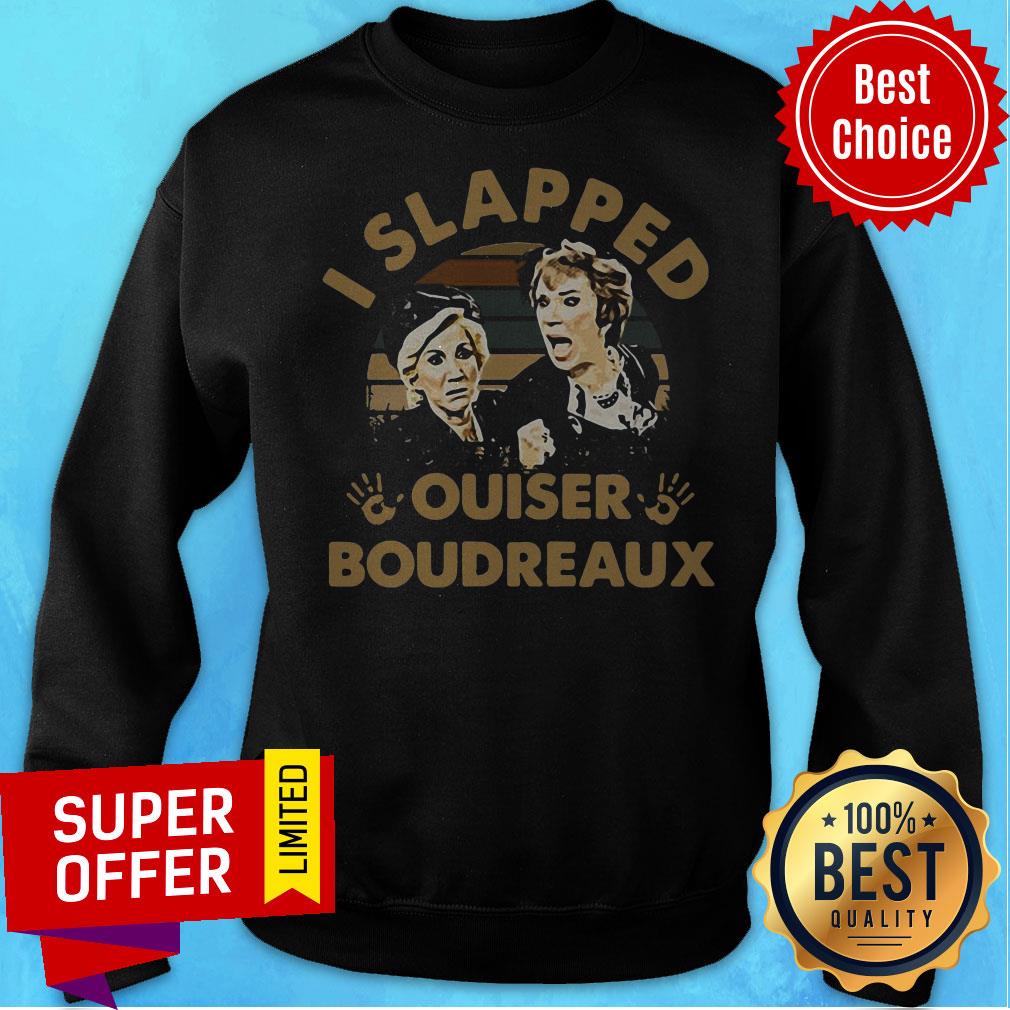 Awesome Steel Magnolias I Slapped Ouiser Boudreaux Vintage Retro Shirt