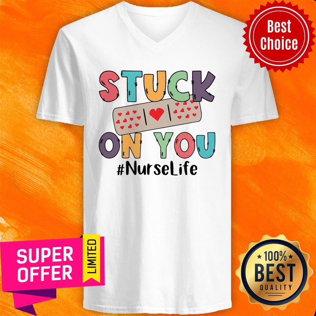 Awesome Stuck On You Nurse Life Shirt