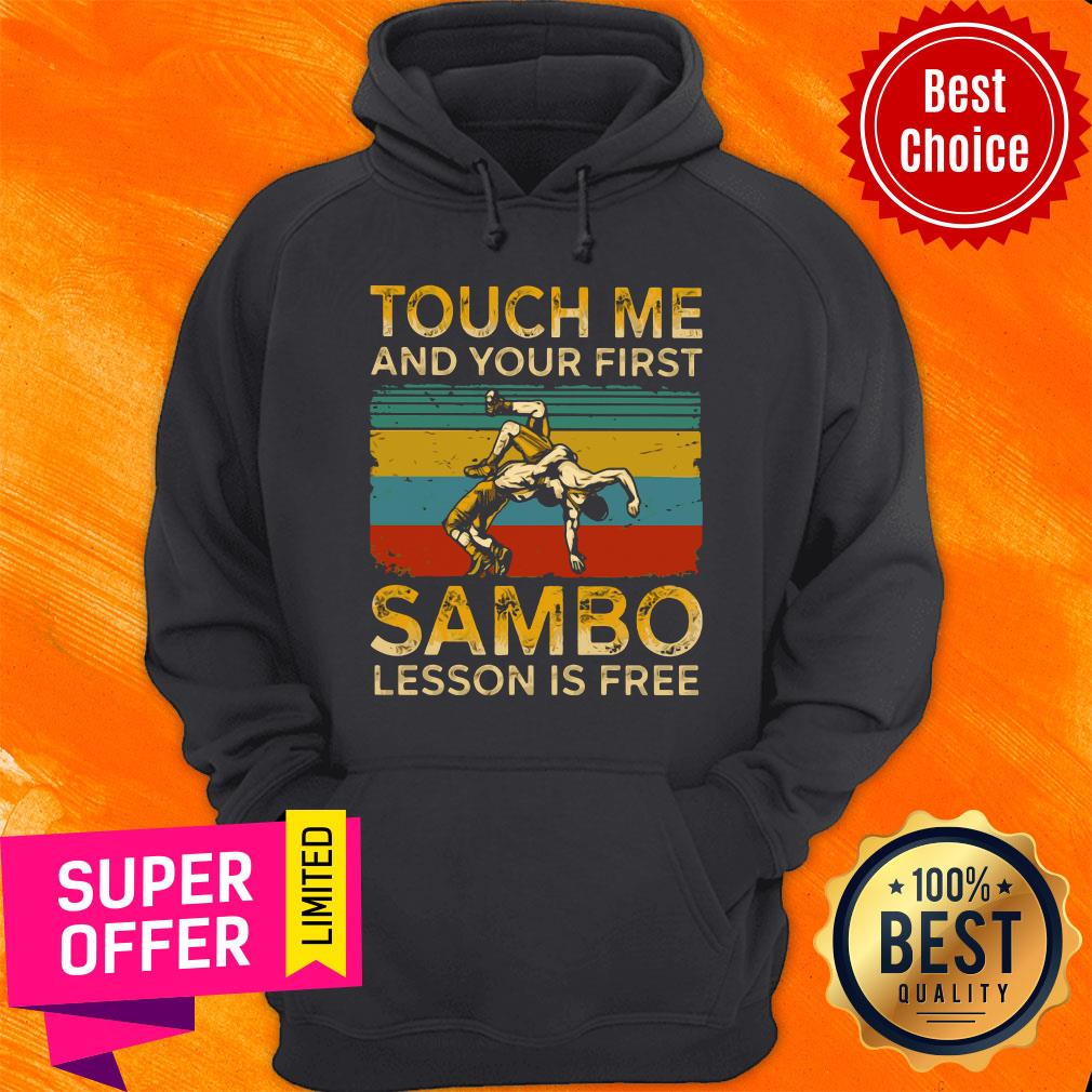 Awesome Touch Me And Your First Sambo Lesson Is Free Vintage Retro Shirt