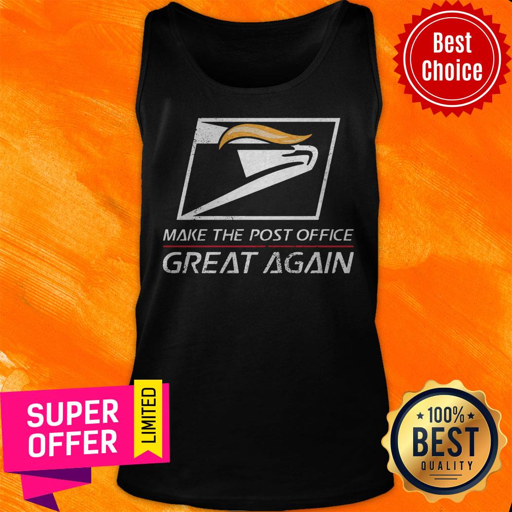 Awesome Trump Make The Post Office Great Again Shirt