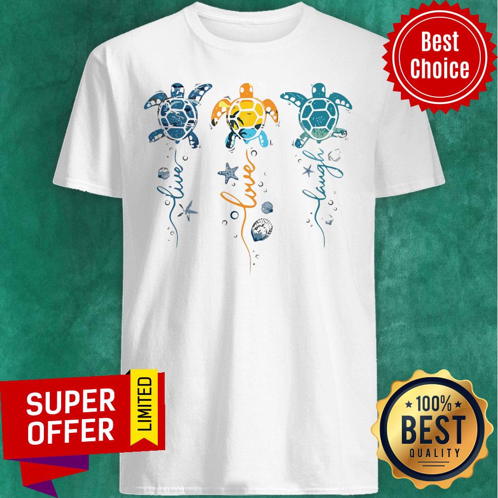 Awesome Turtle Live Love Laugh Shirt
