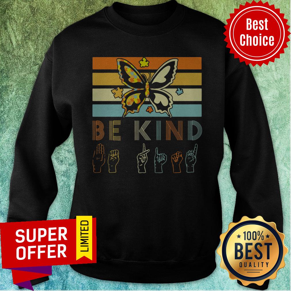 Awesome Vintage Sign Language Butterfly Autism Be Kind Lady Shirt