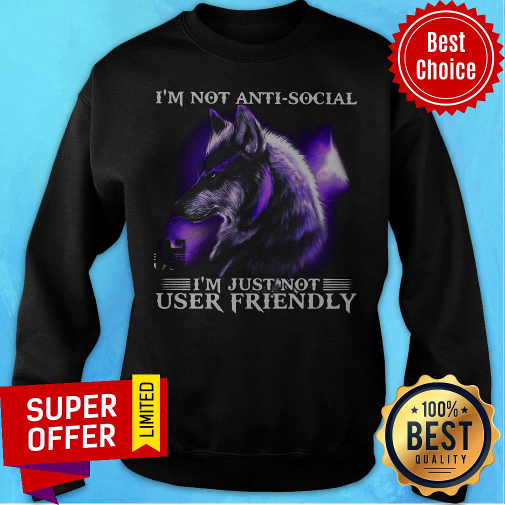 Awesome Wolf I’m Not Antisocial I’m Just Not User Friendly Shirt