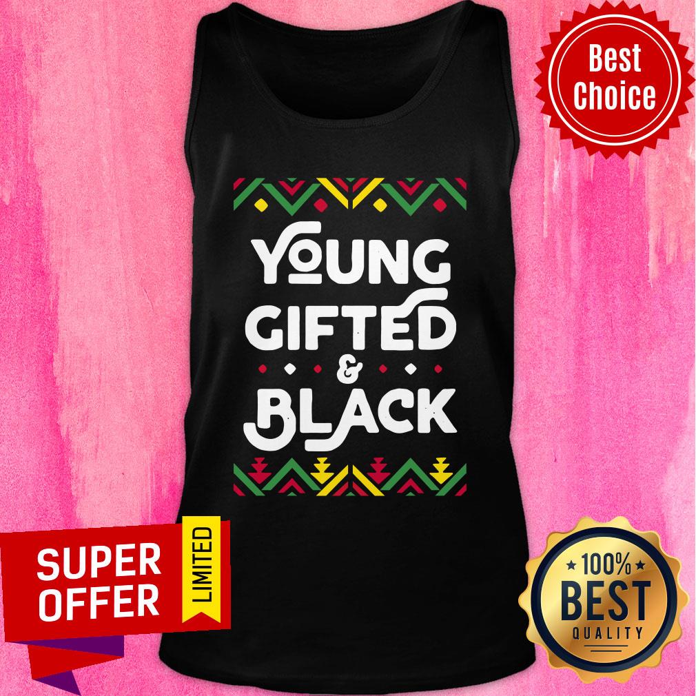 Awesome Young Gifted And Black Shirt African Black History Month Shirt