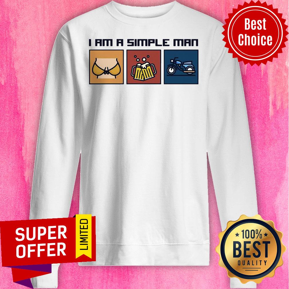 Official I Am A Simple Man Who Love Boobs Beer Motorcycle Shirt