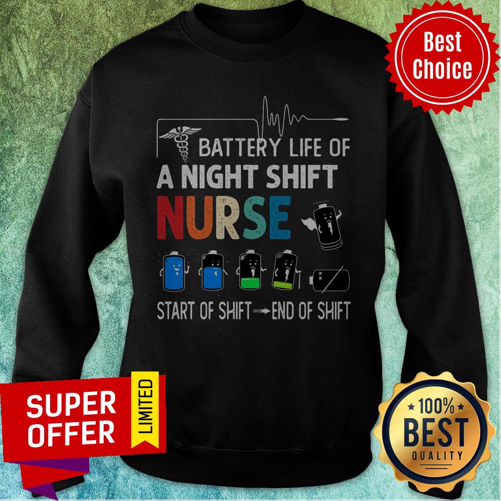 Battery Life Of A Night Shift Nurse Start Of Shift End Of Shift Shirt