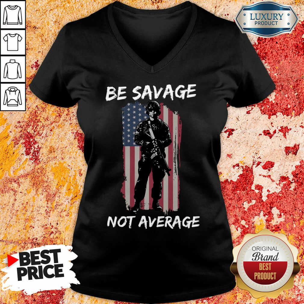Be Savage Not Average American Flag Shirt