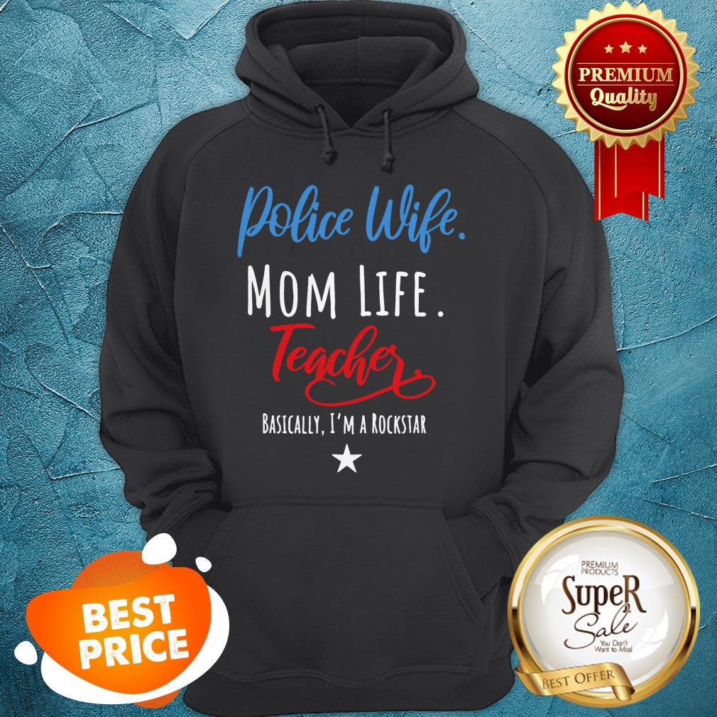 Beautiful Police Wife Mom Life Teacher Rockstar Mother’s Day Gift Shirt