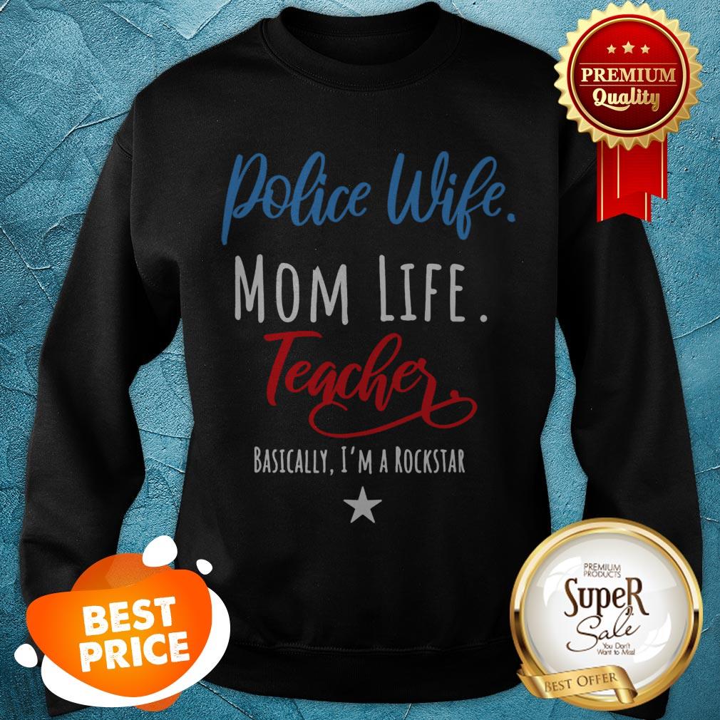 Beautiful Police Wife Mom Life Teacher Rockstar Mother’s Day Gift Shirt