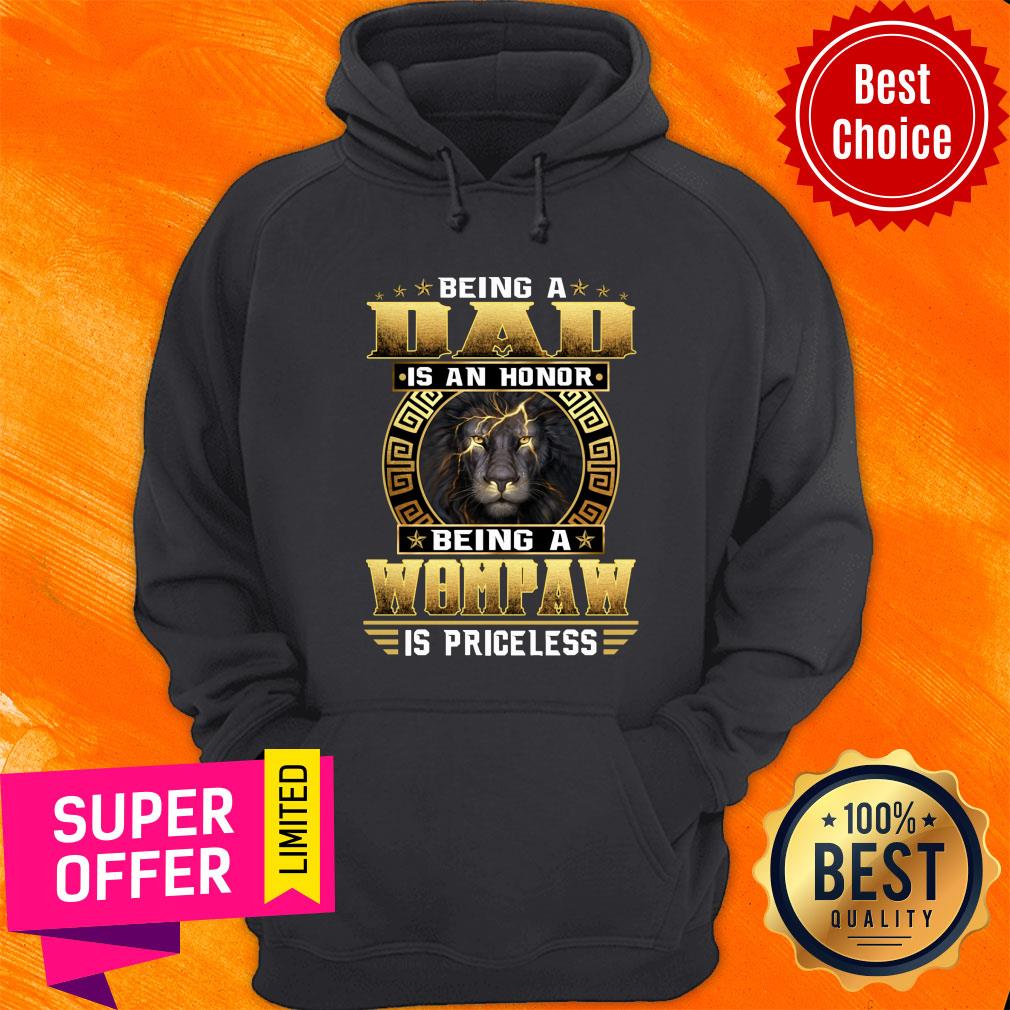 Being A Dad Is An Honor Lion Wompaw Shirt