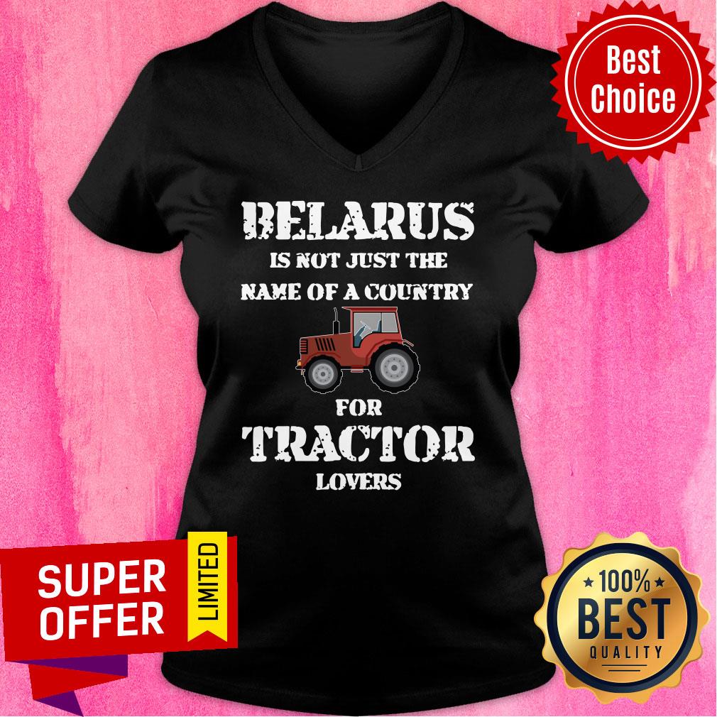 Belarus Is Not Just The Name Of A Country Tractor Shirt