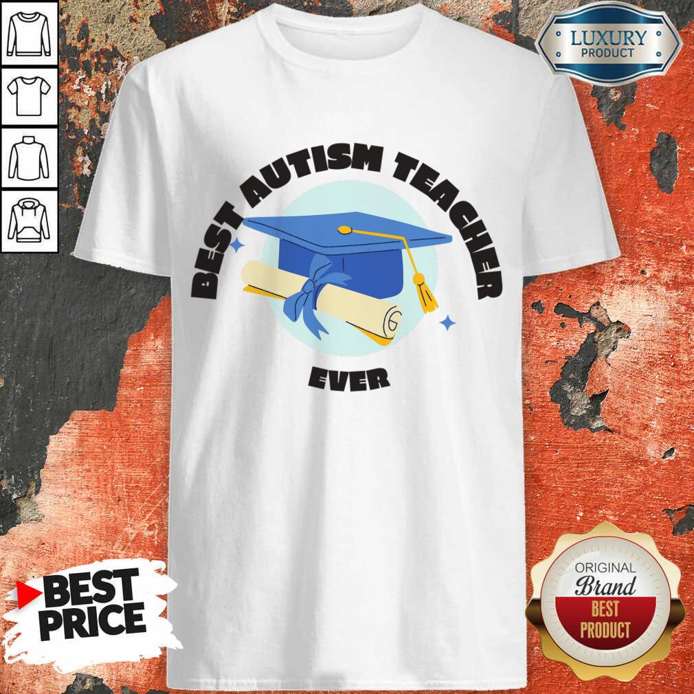 Best Autism Teacher Ever Shirt