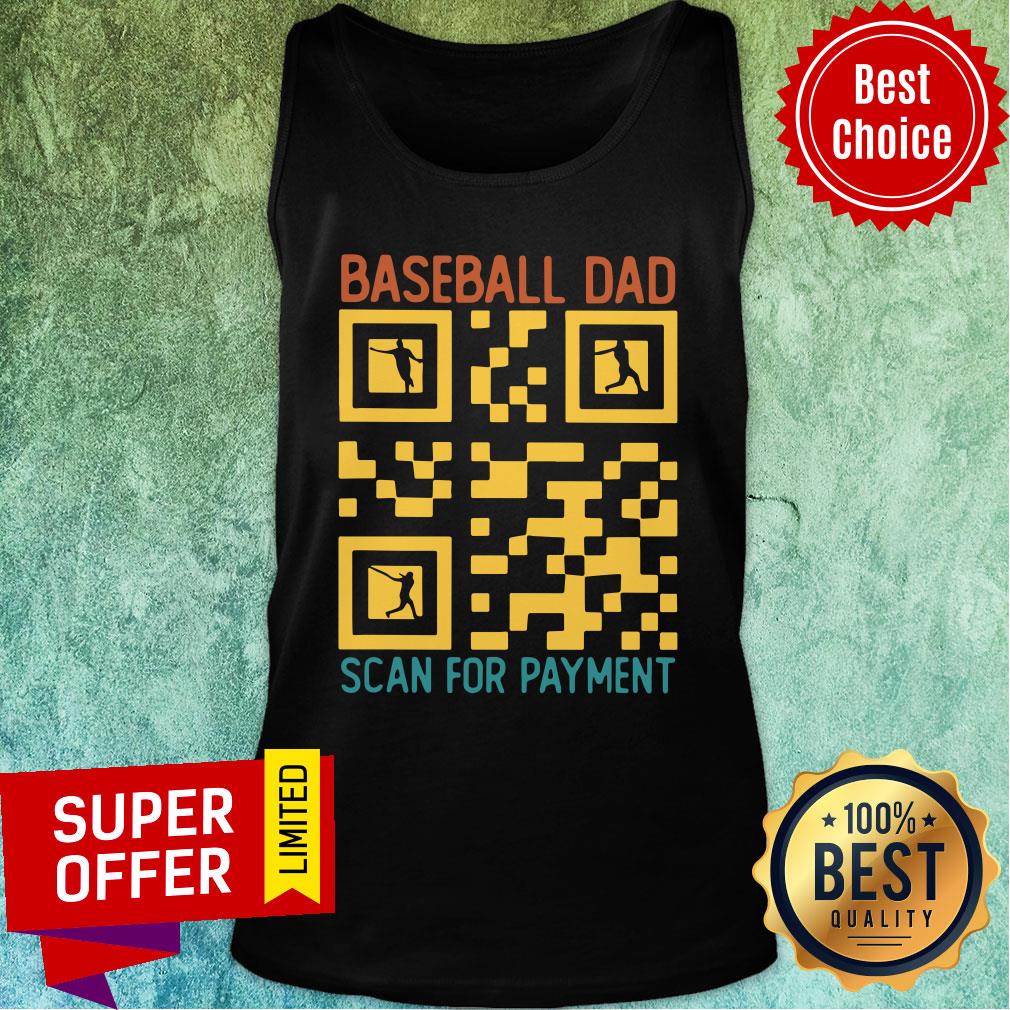 Best Selling Baseball Dad Scan For Payment Shirt
