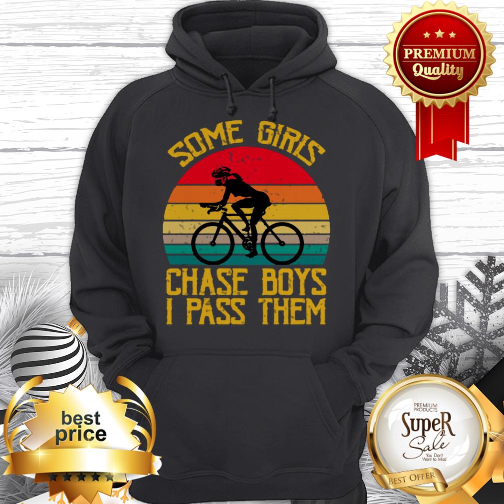 Bicycle Some Girls Chase Boys I Pass Them Vintage Shirt