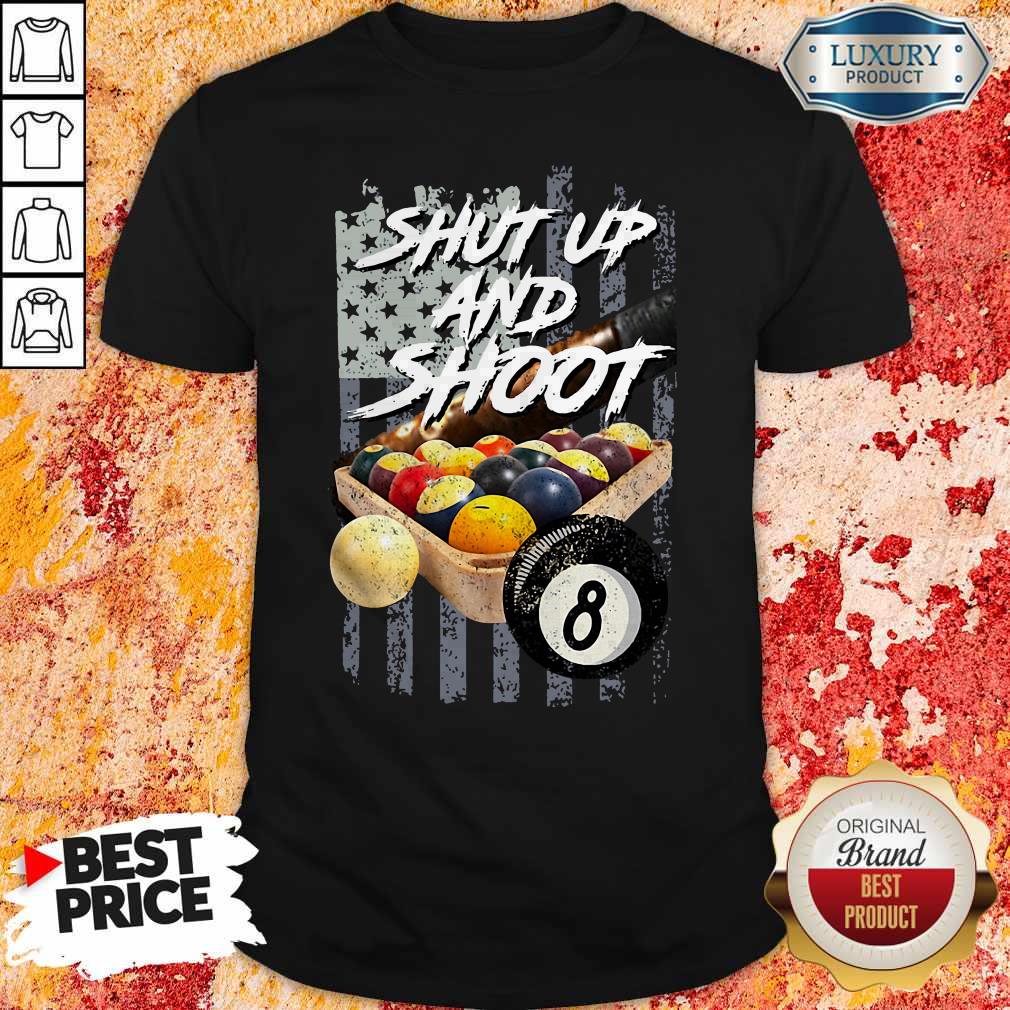 Billiard Shut Up And Shoot Shirt