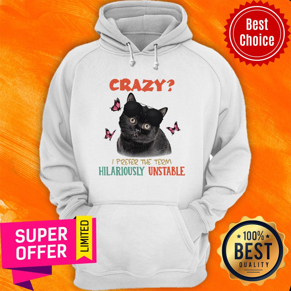 Black Cat Hilariously Unstable Crazy Shirt