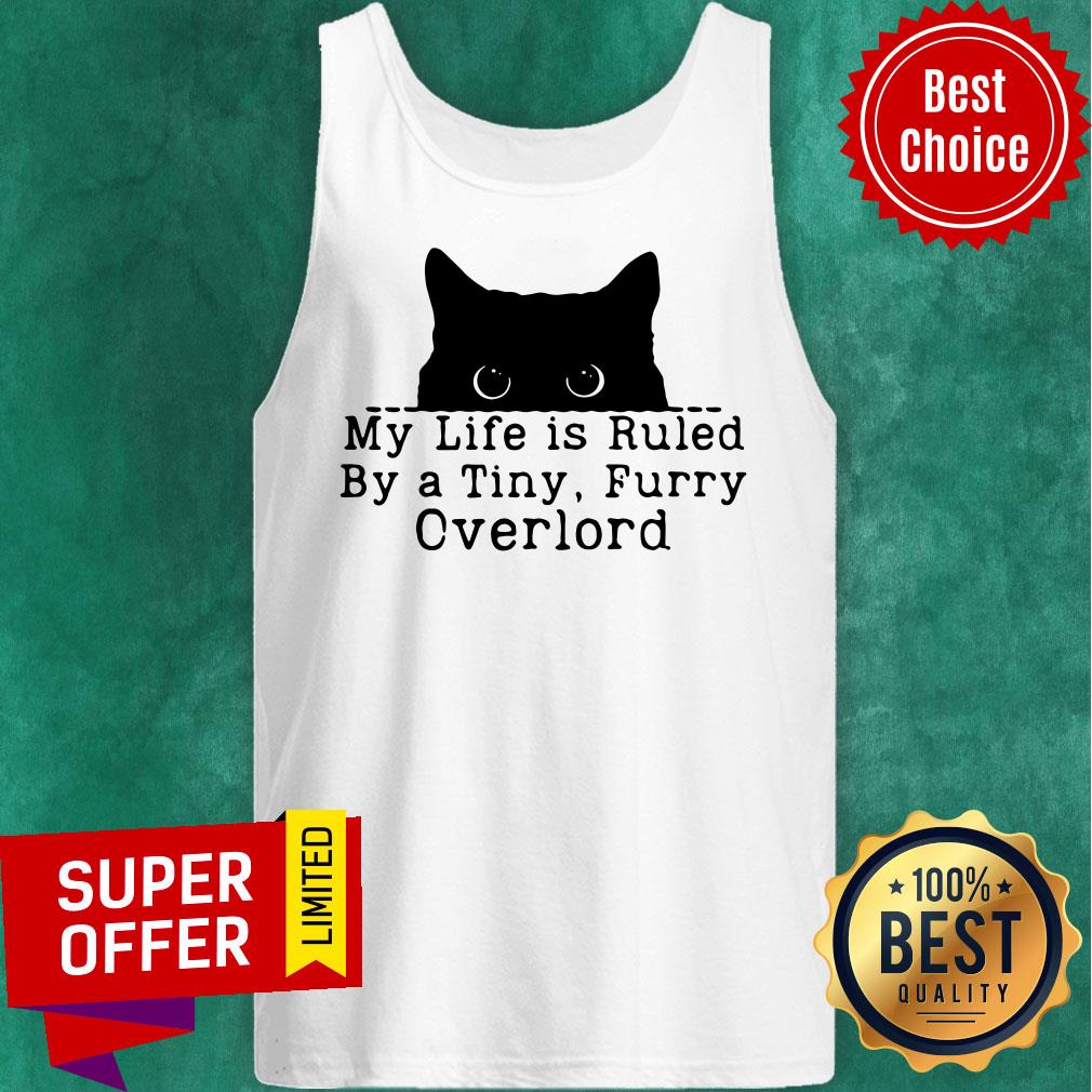Black Cat My Life Is Ruled By Tiny Furry Overlord Shirt