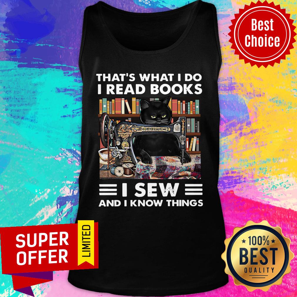 Black Cat That's What I Do I Read Books I Sew And I Know Things Shirt
