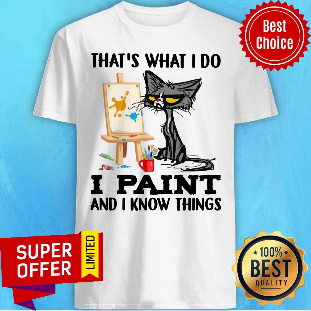 Black Cat That's What I Paint And Know Things Shirt
