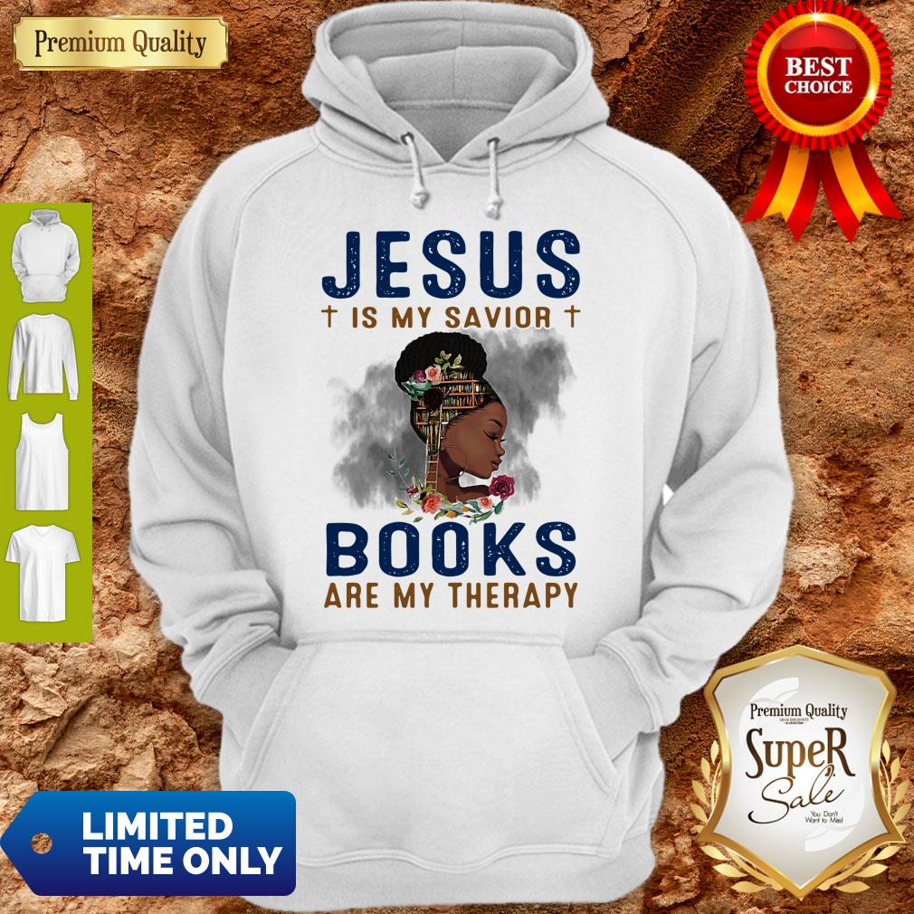 Black Girl Jesus Is My Savior Books Are My Therapy Flowers Shirt