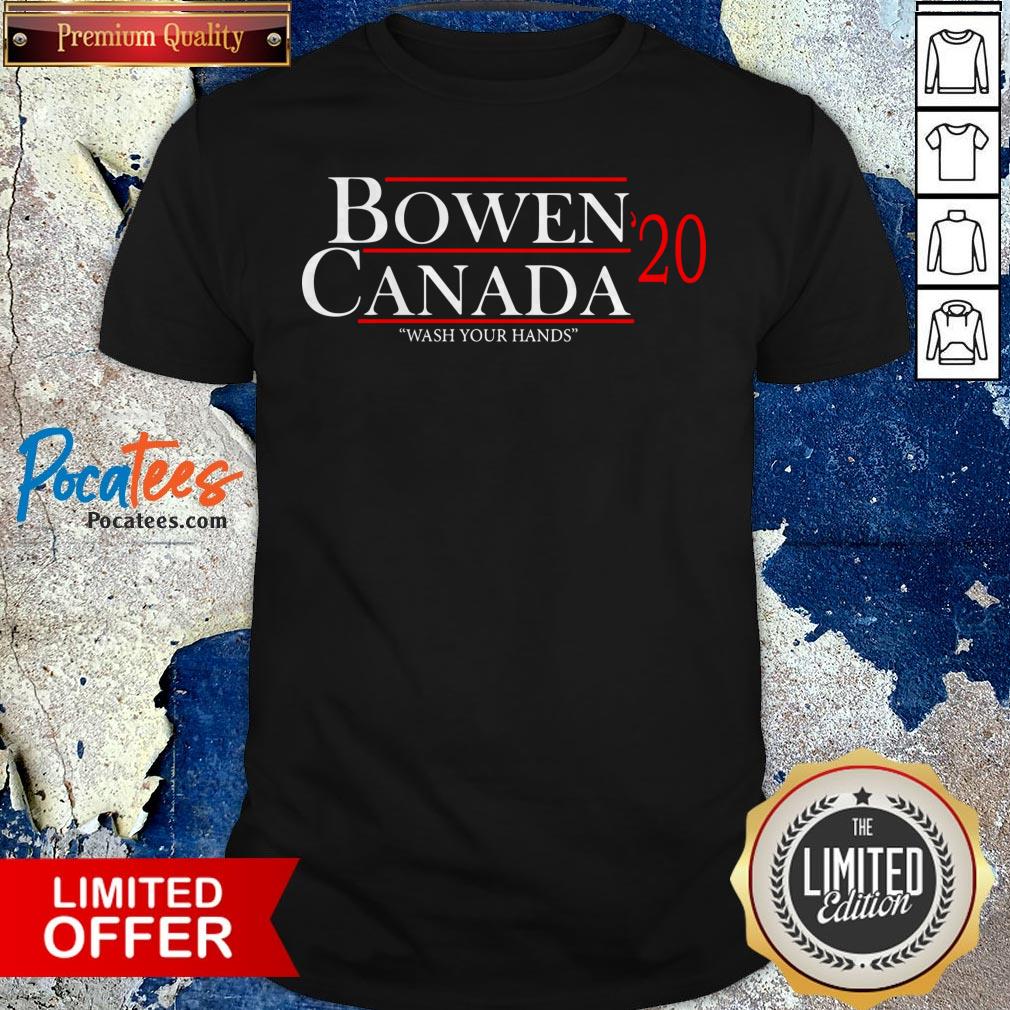 Bowen Canada 20 Wash Your Hands Shirt