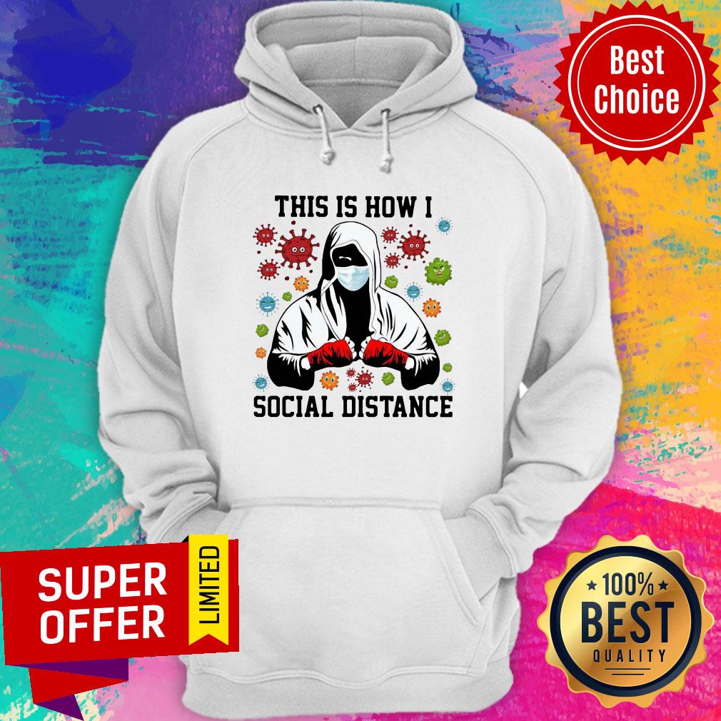 Boxer Mask This Is How I Social Distance Covid 19 Shirt