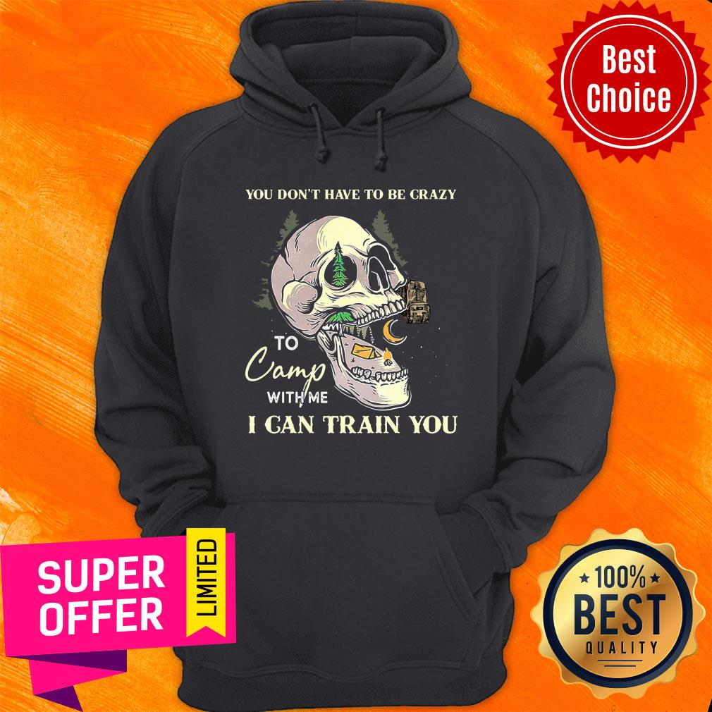 Camping We Can Train You Shirt