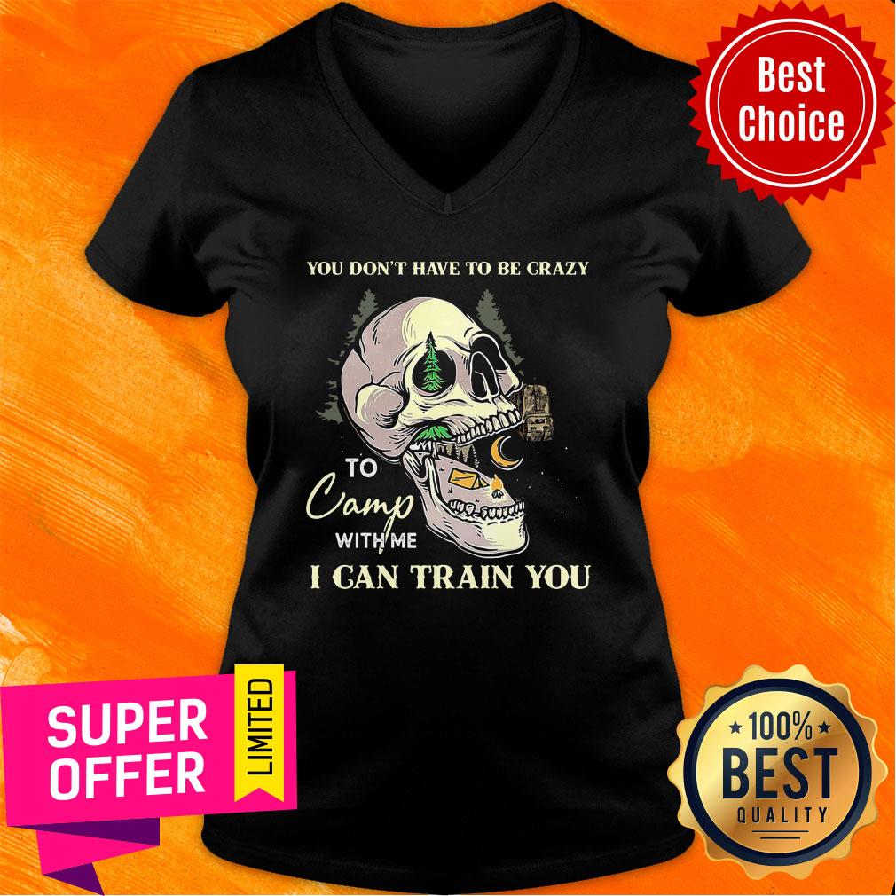 Camping We Can Train You Shirt