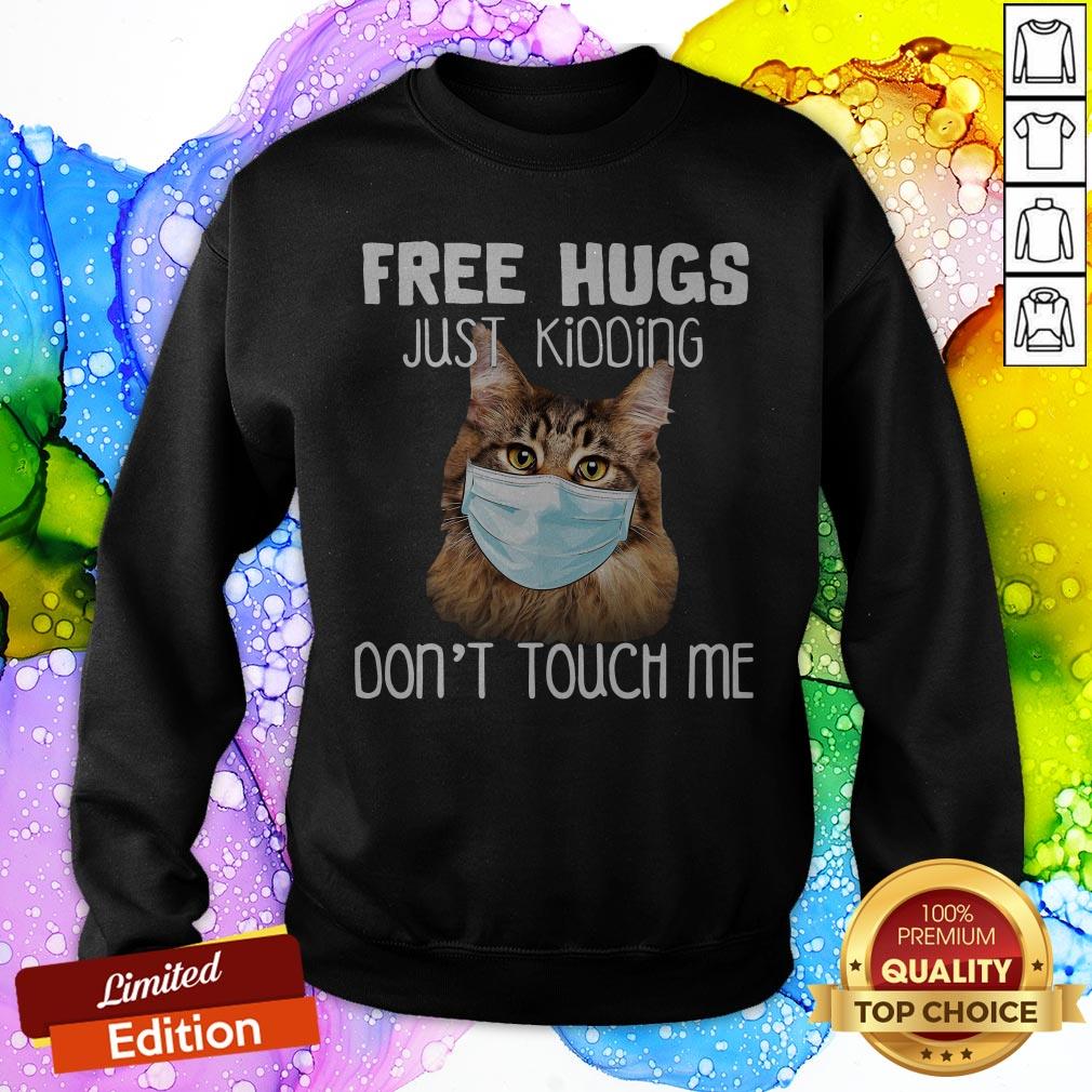 Cat Free Hugs Just Kidding Don’t Touch Me Shirt