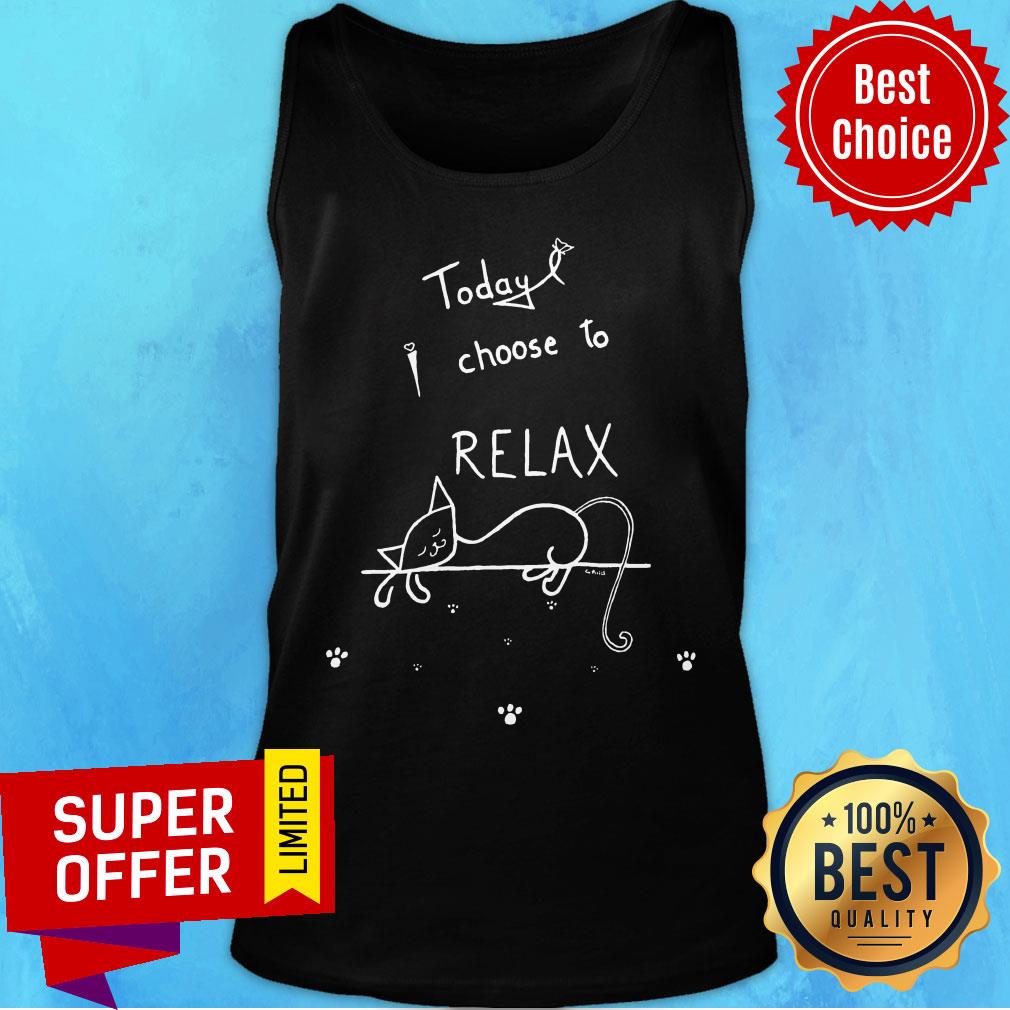 Cat Today I Choose To Relax Shirt